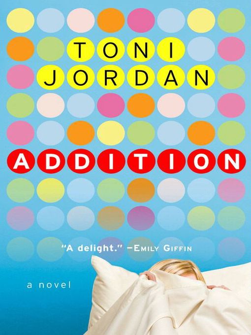 Title details for Addition by Toni Jordan - Available